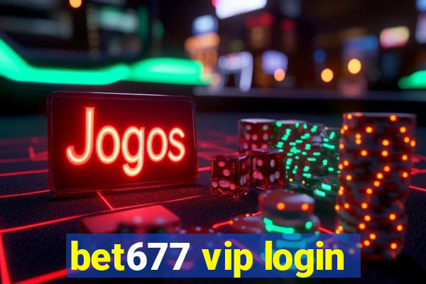 bet677 vip login